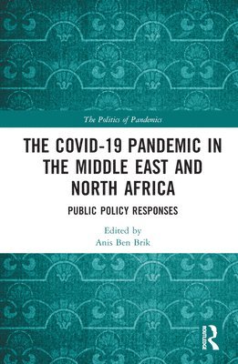 The COVID-19 Pandemic in the Middle East and North Africa 1