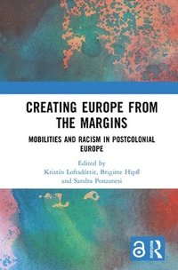 bokomslag Creating Europe from the Margins