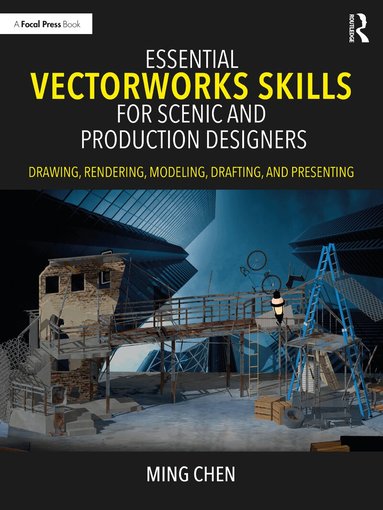 Ming Chen - Essential Vectorworks Skills for Scenic and Production Designers, Häftad