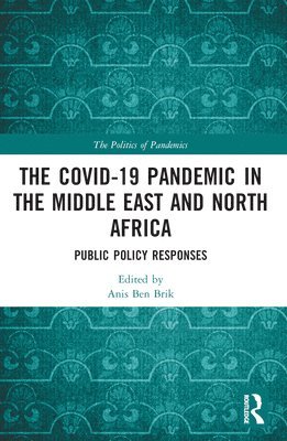 The COVID-19 Pandemic in the Middle East and North Africa 1