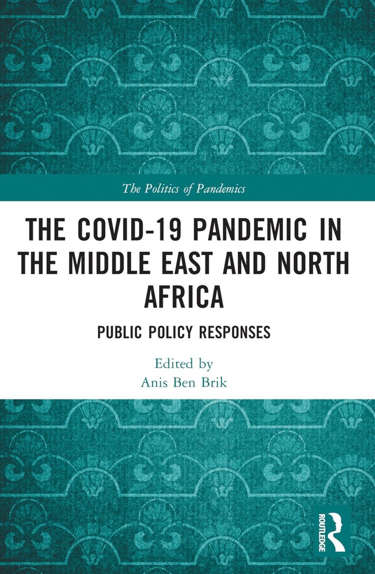 Anis Ben Brik, Qatar) Ben Brik, Anis (Hamad Bin Khalifa University (HBKU) - COVID-19 Pandemic in the Middle East and North Africa, Häftad