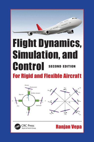 Ranjan Vepa - Flight Dynamics, Simulation, and Control, Inbunden