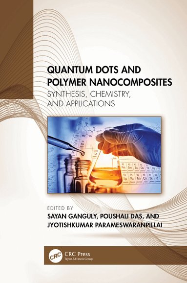 Jyotishkumar Parameswaranpillai, Poushali Das, Sayan Ganguly - Quantum Dots and Polymer Nanocomposites, Inbunden