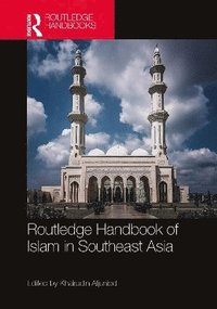 bokomslag Routledge Handbook of Islam in Southeast Asia