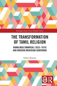 bokomslag The Transformation of Tamil Religion