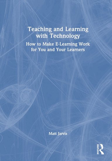 Matt Jarvis - Teaching and Learning with Technology, Inbunden