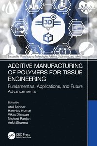 bokomslag Additive Manufacturing of Polymers for Tissue Engineering