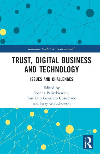 Joanna Paliszkiewicz, José Luis Guerrero Cusumano, Jerzy Gołuchowski - Trust, Digital Business and Technology, Inbunden