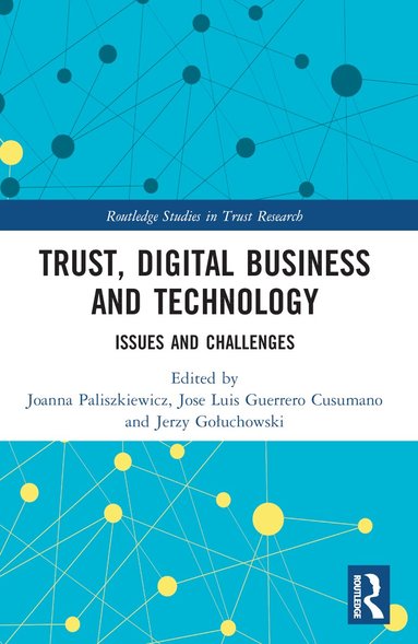 Joanna Paliszkiewicz, José Luis Guerrero Cusumano, Jerzy Gołuchowski - Trust, Digital Business and Technology, Häftad
