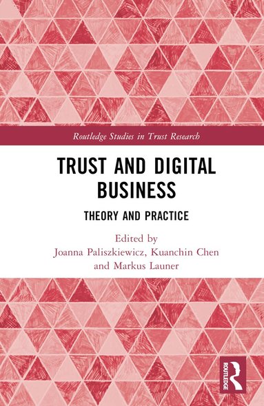 Joanna Paliszkiewicz, Kuanchin Chen, Markus Launer - Trust and Digital Business, Inbunden