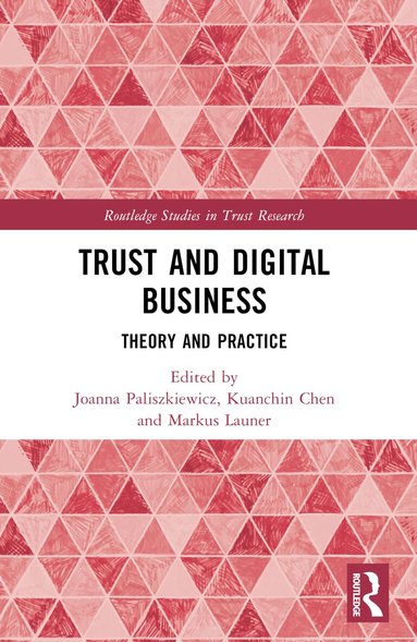 Joanna Paliszkiewicz, Kuanchin Chen, Markus Launer - Trust and Digital Business, Häftad