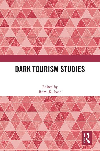 Rami K. Isaac - Dark Tourism Studies, Häftad