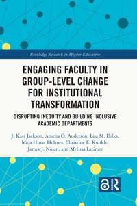 bokomslag Engaging Faculty in Group-Level Change for Institutional Transformation