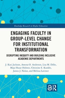 bokomslag Engaging Faculty in Group-Level Change for Institutional Transformation