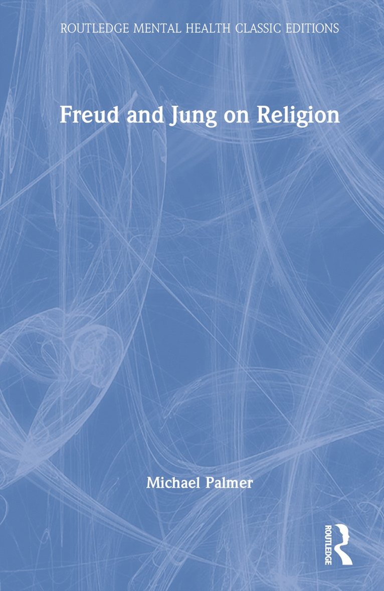 Michael Palmer - Freud and Jung on Religion, Inbunden