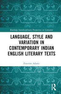 bokomslag Language, Style and Variation in Contemporary Indian English Literary Texts