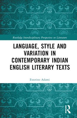 Language, Style and Variation in Contemporary Indian English Literary Texts 1