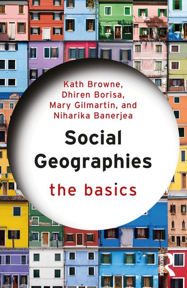 Kath Browne, Dhiren Borisa, Mary Gilmartin, Niharika Banerjea - Social Geographies, Häftad