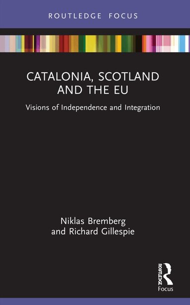 Niklas Bremberg, Richard Gillespie - Catalonia, Scotland and the EU:, Häftad
