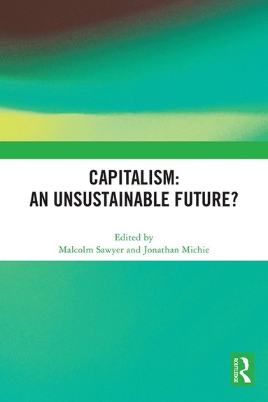 bokomslag Capitalism: An Unsustainable Future?