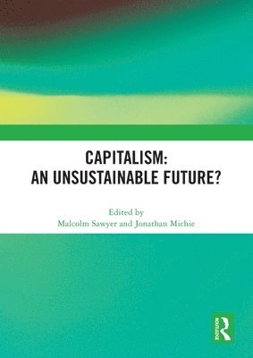 Capitalism: An Unsustainable Future? 1
