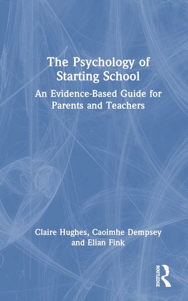 Claire Hughes, Caoimhe Dempsey, Elian Fink - Psychology of Starting School, Inbunden