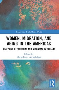 bokomslag Women, Migration, and Aging in the Americas