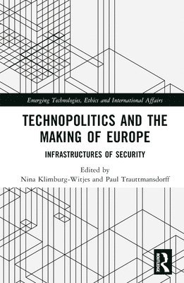 Nina Klimburg-Witjes, Paul Trauttmansdorff, Austria) Klimburg-Witjes, Nina (Vienna University, Italy) Trauttmansdorff, Paul (University of Bologna - Technopolitics and the Making of Europe, Inbunden