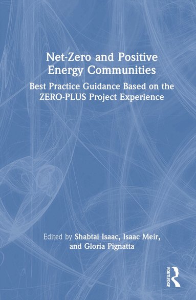 Shabtai Isaac, Isaac Meir, Gloria Pignatta - Net-Zero and Positive Energy Communities, Inbunden