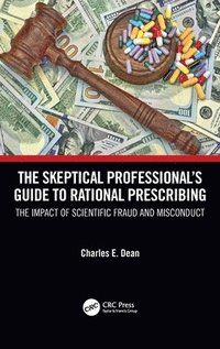 bokomslag The Skeptical Professionals Guide to Rational Prescribing