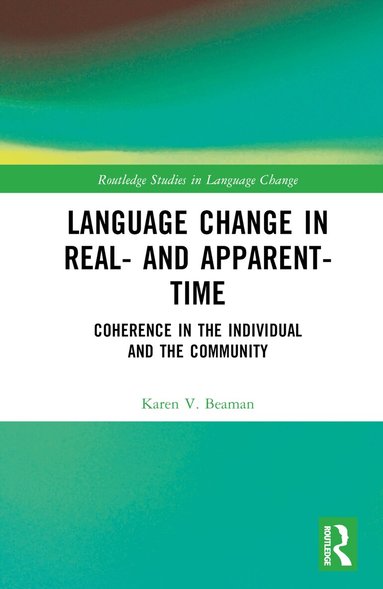 Karen V. Beaman - Language Change in Real- and Apparent-Time, Inbunden