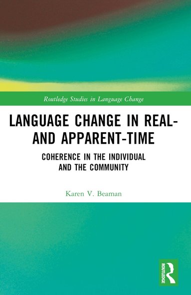 Karen V. Beaman - Language Change in Real- and Apparent-Time, Häftad