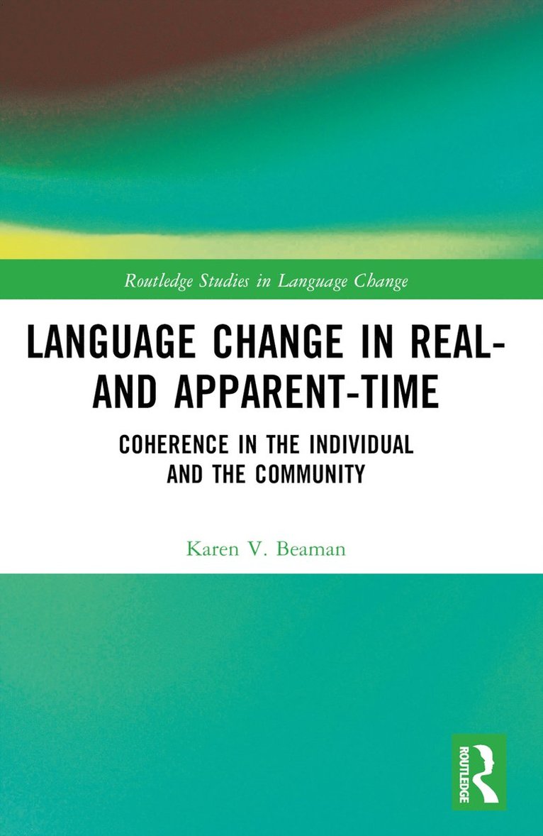 Karen V. Beaman, Germany) Beaman, Karen V. (Eberhard Karls Universitat Tubingen - Language Change in Real- and Apparent-Time, Häftad