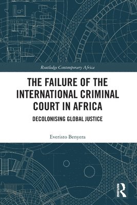 bokomslag The Failure of the International Criminal Court in Africa