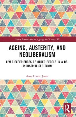 Ageing, Austerity, and Neoliberalism 1