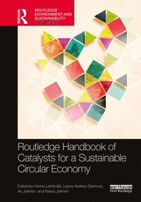 bokomslag Routledge Handbook of Catalysts for a Sustainable Circular Economy