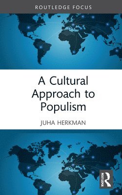 bokomslag A Cultural Approach to Populism