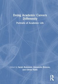 bokomslag Doing Academic Careers Differently