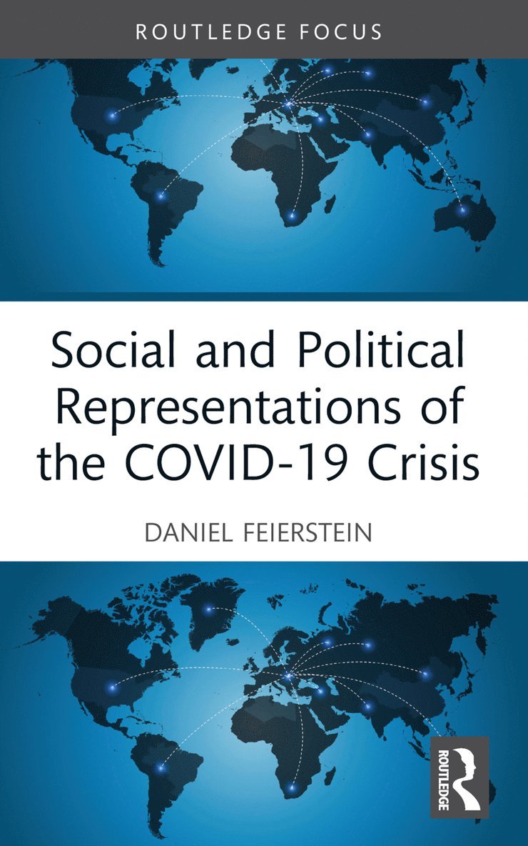 Social and Political Representations of the COVID-19 Crisis 1