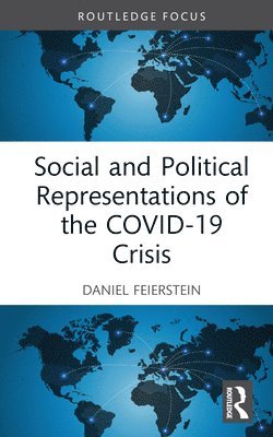 Social and Political Representations of the COVID-19 Crisis 1