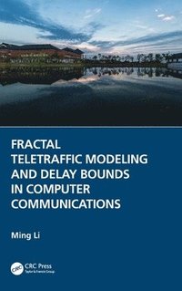 bokomslag Fractal Teletraffic Modeling and Delay Bounds in Computer Communications