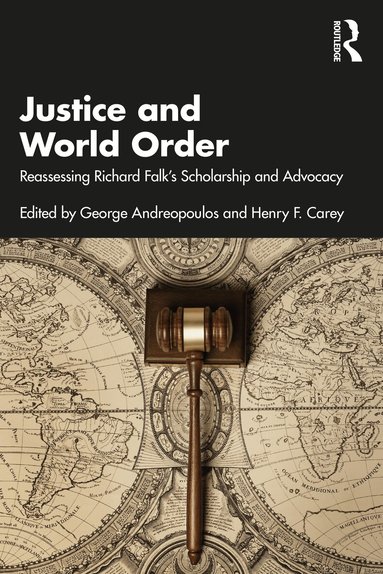 George Andreopoulos, Henry F Carey - Justice and World Order, Häftad