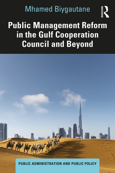 bokomslag Public Management Reform in the Gulf Cooperation Council and Beyond