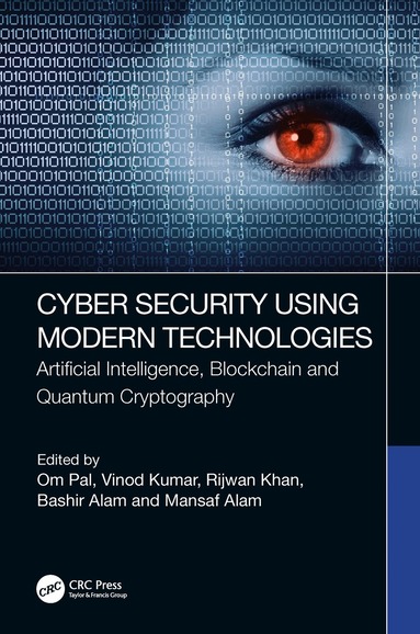 Om Pal, Vinod Kumar, Rijwan Khan, Bashir Alam, Mansaf Alam - Cyber Security Using Modern Technologies, Häftad