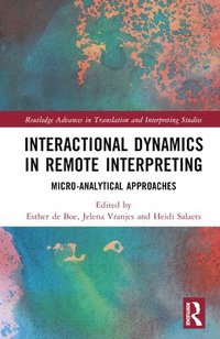 bokomslag Interactional Dynamics in Remote Interpreting