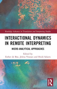 bokomslag Interactional Dynamics in Remote Interpreting