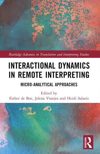 bokomslag Interactional Dynamics in Remote Interpreting