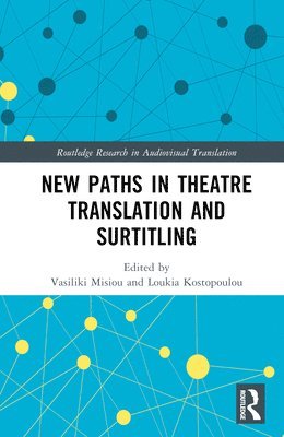 New Paths in Theatre Translation and Surtitling 1