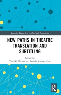 bokomslag New Paths in Theatre Translation and Surtitling