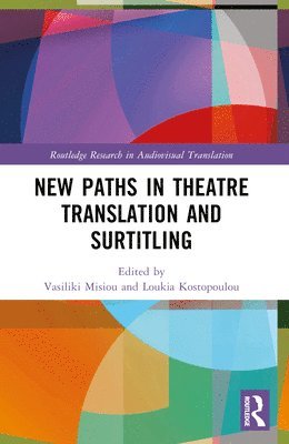 bokomslag New Paths in Theatre Translation and Surtitling